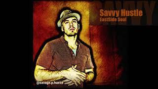 "EastSide Soul" - Savvy Hustle