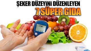 Şeker Düzeyini Düzenleyen 7 Süper Gıda