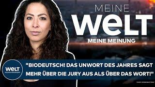 ANNA SCHNEIDER: "Biodeutsch! Das Unwort des Jahres sagt mehr über die Jury aus als über das Wort!"