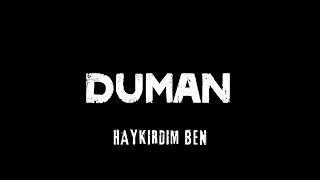 Duman - Haykırdım Ben