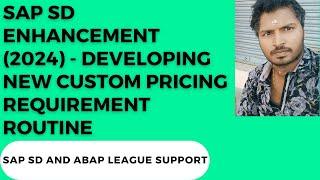 SAP SD Enhancement (2024) - Developing new routine to determine base price