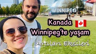 Kanada Winnipeg'te Yaşam: Artıları ve Eksileri neler? 