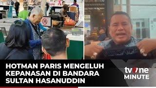 Hotman Paris Mengeluh Kepanasan, Ini Kata Pengelola Bandara Sultan Hasanuddin | tvOne Minute