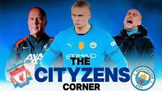 CITY WINLESS IN 6 | ANFIELD AWAITS TITLE CLASH | The Cityzens Corner