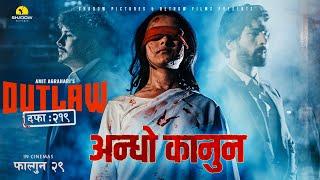 Andho Kanoon - Mr. D - feat  Nitu Pun - OUTLAW DAFA 219 OST - Sushil Shrestha- In Cinemas Falgun 29