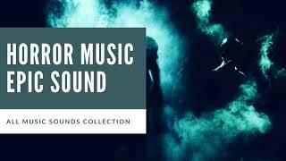 Horror Music Epic Sound Background Music No Ads (No Copyright)