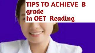 TIPS for OET B grade in OET  Reading.