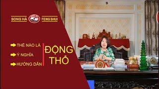 Hướng Dẫn Động Thổ Chuẩn Nhất | Phong Thủy Xây Nhà | Phong Thủy Song Hà