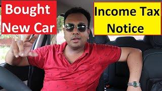 TAXES ON BUYING CARS. INCOME TAX NOTICE !!