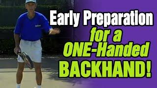 Tennis - Early Preparation is Essential For A One-Handed Backhand | Tom Avery Tennis 239.592.5920