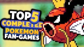 Top 5 BEST Completed Pokemon Fan Games 2017