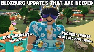 NEW BLOXBURG UPDATES THAT ARE NEEDED... since it's a bit boring again