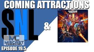 Miscast Commentary #19.5 - Coming Attractions - SNL and Guardians of the Galaxy Vol. 2