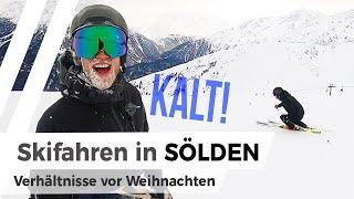 Ski-Vlog aus SÖLDEN | Schneelage vor Weihnachten | Giggijoch, Gletscher und Gampe Thaya