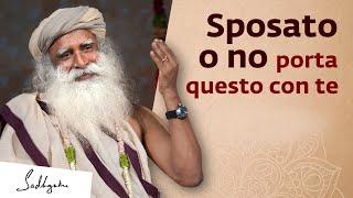 Sposato o no, porta questo con te | Sadhguru Italiano