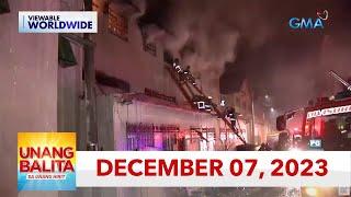 Unang Balita sa Unang Hirit: DECEMBER 7, 2023 [HD]