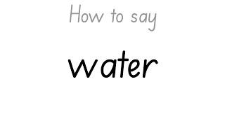 How to Say - water