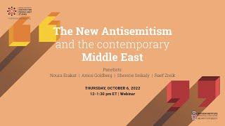 The New Antisemitism and the Contemporary Middle East