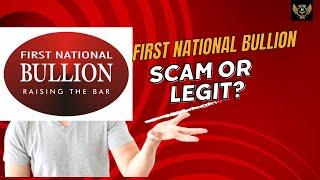 First National Bullion Reviews: Scam Or Legit? (Fees, BBB, Lawsuits, Complaints)