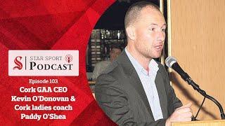 Cork GAA CEO Kevin O'Donovan & Cork ladies coach Paddy O'Shea on the All  Ireland semi-final