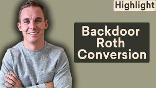 This Is When You Should Do A Backdoor Roth Conversion