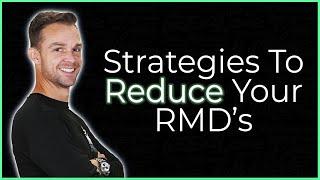 5 Strategies You MUST KNOW To Reduce RMD's!