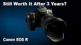 Is the Canon R Worth It After 3 Years? My Experience Using the Camera for 2 Years