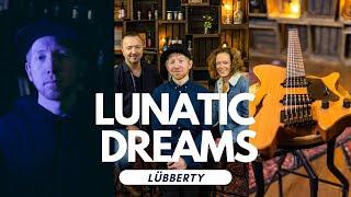 Lunatic Dreams  - Trailer I LÜBBERTY