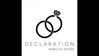 Romulus Dexter - "declaration" (YouTube Exclusive Anniversary Preview)