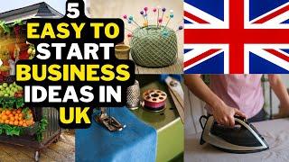  5 Easy To Start Business Ideas In UK | Best Easy Businesses In UK