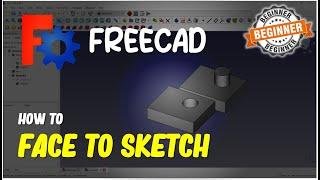 Freecad How To Face To Sketch