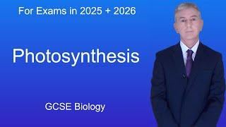 GCSE Biology Revision "Photosynthesis"