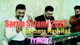 Sartip salami 2022Track4 Danishtny Aha Resha bo tek tok(ba bchena mashad)Korg By Shwan Music