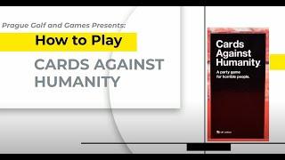How to Play CARDS AGAINST HUMANITY