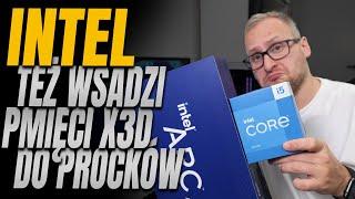 Intel też będzie miał pamięć x3d w procesorach