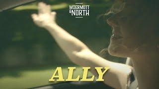 McDermott & North - Ally (Official Music Video)