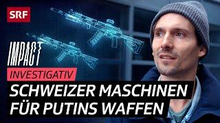 Swiss technology for Russian weapons (2/2) – sanctions with loopholes | Impact Investigativ | SRF