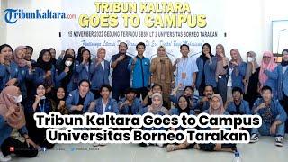 Tribun Kaltara Goes to Campus, Universitas Borneo Tarakan