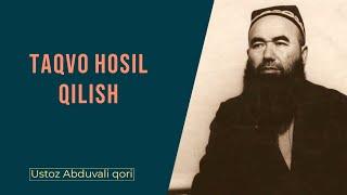 Taqvo hosil qilish vositasi || #14 || Ustoz Abduvali qori