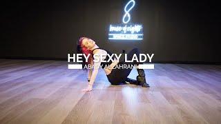 Hey Sexy Lady - Shaggy | Abady Alzahrani Choreography | HOUSE OF EIGHTS