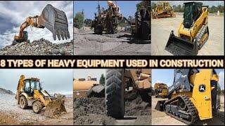 Explore 8 Types of Heavy Equipment Used in Construction