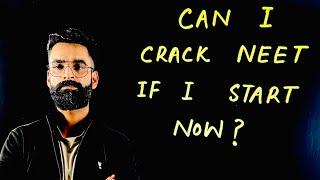 Can I Crack NEET If I Start Now? Here is the Truth | Wassim Bhat