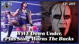 WWE Down Under, Plus Sting Warns The Bucks - Mat Men Pro Wrestling Podcast Ep. 489