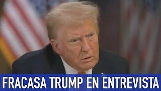 Trump FRACASA ROTUNDAMENTE en una entrevista incómoda