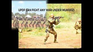 UPDF CAN FIGHT ANY WAR UNDER GEN  MUHOOZI.