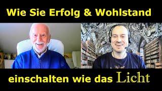 Wie Sie Erfolg & Wohlstand einschalten wie das LICHT - Kurt Tepperwein & Sami Sires im Gespräch