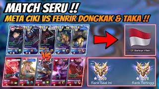 Match Seru META CIKI Vs FENRIR DONGKAK & TAKA VILLAIN !! Party Top 4 Global Rank 5000 Bintang 