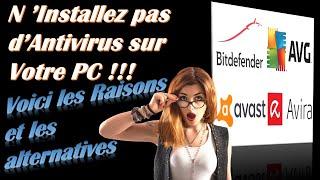 9 RAISONS POUR LAQUELLE IL NE FAUT PAS INSTALLER D'ANTIVIRUS SUR VOTRE PC WINDOWS