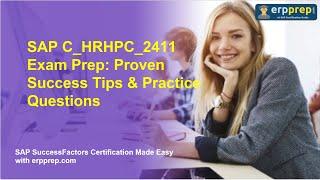 SAP C_HRHPC_2411 Exam Prep: Proven Success Tips & Practice Questions