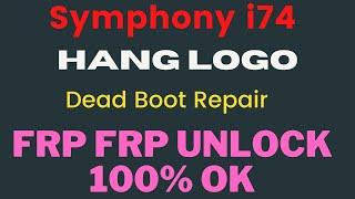 Symphony i74 hang Logo Dead Boot Repair Frp Unlock 100% OK